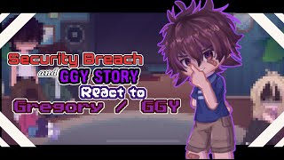 Security Breach and GGY Story React to Gregory  GGY  PART 12  FNAF [upl. by Bahr]