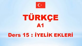 TÜRKÇE A1  Ders 15  İYELİK EKLERİ [upl. by Auric]