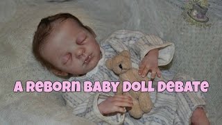 🍼 Reborn Baby Doll Debate 🍼 [upl. by Hayes217]