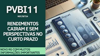 PVBI11  NOVO RG  GESTORA AUMENTA AS RESERVAS PARA UM FUTURO DE BAIXOS RENDIMENTOS [upl. by Brian]