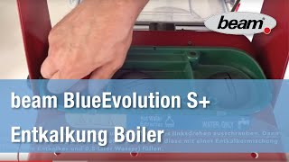 beam BlueEvolution S I Entkalkung Boiler [upl. by Eerej]