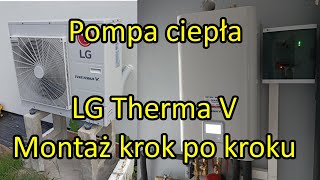 Pompa ciepła LG Therma V 9kW  montaż [upl. by Ikeda]