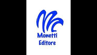 MONETTI EDITORE  UN EDITORE LIBERO e INDIPENDENTE [upl. by Yregram]