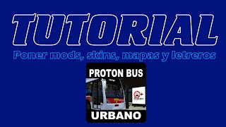 TUTORIAL  Cómo poner skins mods mapas y letreros en Proton Bus Simulator  PC amp Android [upl. by Mossolb]