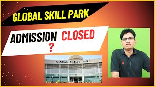 Open or Closed  Admission in Global skill park  by Nigam sir [upl. by Eyllek]