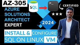 AZ 305 Install SQL on Azure Linux VM  Architect Expert  Part 5 [upl. by Sorcha383]