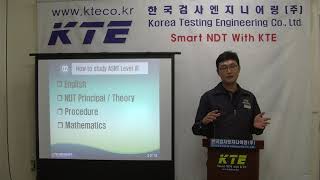 13ASNT Level III 취득방법 비파괴미국자격증 KTE 케이티이주 NDT 김윤길 남기은 [upl. by Traweek]