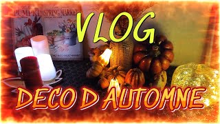 VLOG 🍁 DECO D AUTOMNE 2024 🍁Ma saison Préférée 🍂🍂🍂 [upl. by Neliac]