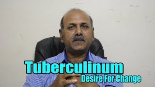 Tuberculinum Desire For Change By Dr Sanjay [upl. by Ranie]