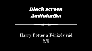 Harry Potter  Audiokniha  Fénixův řád 25  Dark Screen [upl. by Jollenta]