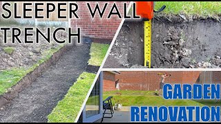 Digging a Trench for a Retaining Sleeper Wall  GARDEN RENOVATION [upl. by Sladen170]