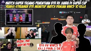 TEGANG REAKSI STEAMER DETIKDETIK BTR RV JUARA amp BERHASIL WWCD 10 KILLS  KELASS BANGET BTR CUY [upl. by Yemerej]