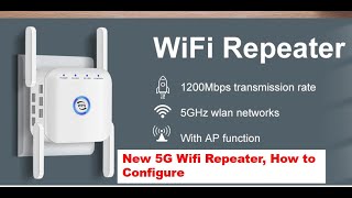 How to Configure 2022 5Ghz Wifi Repeater Wireless WiFi Booster 1200Mbps [upl. by Dugaid]