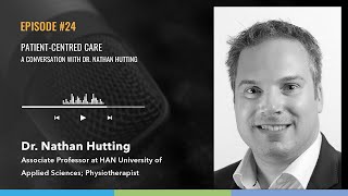 PatientCentred Care  A Conversation with Dr Nathan Hutting [upl. by Muhan]