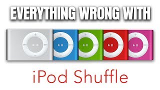 Everything Wrong With the iPod Shuffle [upl. by Edahc459]