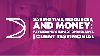 Saving Time Resources and Money Paymerangs Impact on MEDARVA Client Testimonial [upl. by Everrs773]