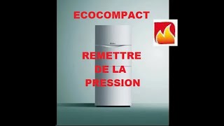 Comment remettre de la pression dans une chaudière vaillant ecocompact [upl. by Kelleher]