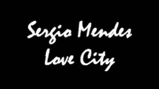 Sergio Mendes Love City [upl. by Ennaeerb]