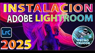 ADOBE LIGHTROOM 2025 DESCARGA INSTALACION y sus potentes herramientas de inteligencia artificial 🔥 [upl. by Kcirdneh]