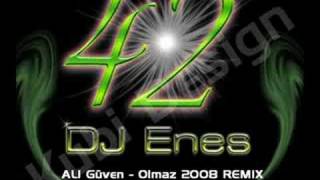 DJ Enes Vs Ali Güven  Olmaz  Remix 2oo8 New [upl. by Ulrika843]