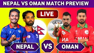 Nepal vs Oman T20 TriSeries Live  Match Preview  H2H  Nepal vs Oman TriSeries Match 5 [upl. by Kallman]