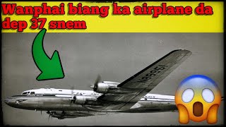 Wan phai biang ka Airplane da dep 37 Snem Ka khanatang ka flight 914 da Khasi [upl. by Gnanmos]