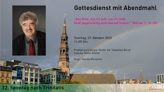 Gottesdienst mit Abendmahl am 22 Sonntag nach Trinitatis [upl. by Edyaw]