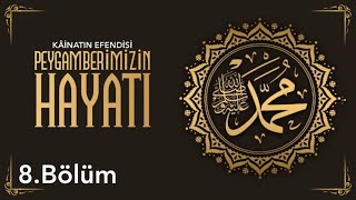 Peygamber Efendimizin ﷺ Hayâtı 8  Hüzün Yılı  Akabe Biatı  Mirac [upl. by Asteria]