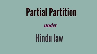 Concept of Partial Partition under Hindu law [upl. by Adelaja381]