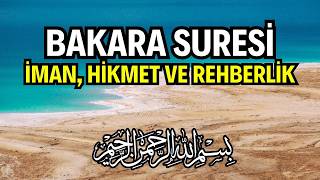 Bakara Suresi Dinle  İman Hikmet ve Rehberlik Dolu Kuran Tilaveti  Kuran Dinle [upl. by Darlene]