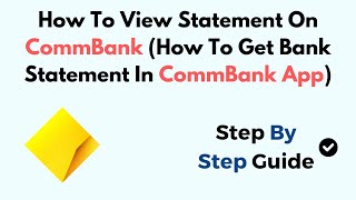 How To View Statement On CommBank How To Get Bank Statement In CommBank App [upl. by Giselbert909]