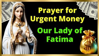 💰Prayer for Urgent Money Receive the Blessing of Our Lady of Fatima💰 [upl. by Stein]