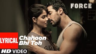 Lyrical Video Main Chali Song  Force  John Abraham Genelia Dsouza [upl. by Yim233]