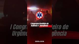 I CONGRESSO BRASILEIRO DE URGÊNCIA E EMERGÊNCIA 🚨🚑 INSCRIÇÕES LIMITADAS 🔥 medicina [upl. by Htebesile]