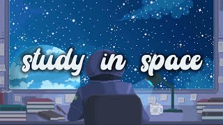 Study in Space 🚀Aesthetic Lofi Chill Beats 🚀 No Copyright Lofi Music Playlist 2022 [upl. by Colville]