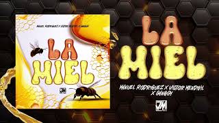 La Miel  Manuel Rodriguez x Victor Mendivil x Ganggy Audio Oficial  JM Music [upl. by Asirahc334]