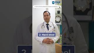 Common Symptoms of Constipation in adults  Dr Vikas Singla [upl. by Olzsal]