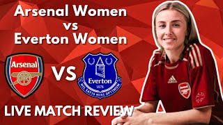 Arsenal Women Vs Everton Women  LIVE MATCH REVIEW [upl. by Yatnuhs]