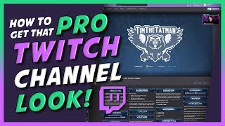 Customize your Twitch Channel like a PRO in depth step by step tutorial [upl. by Oaoj]