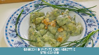 gnocchi di patate con agretti e stracchino [upl. by Lleon]