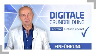 Lehrplan zur Digitalen Grundbildung  einfach erklärt [upl. by Wyatan]