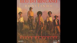 Eco do Minuano amp Bonitinho  Bueno de Dançar  1994  Disco Completo [upl. by Durning758]