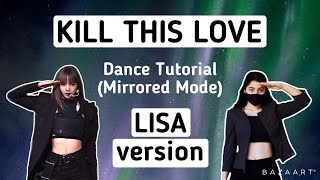 BLACKPINK Kill This Love Dance Tutorial LISA version [upl. by Felix]