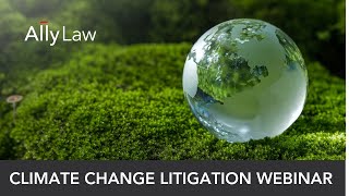 Ally Law Climate Change Litigation Webinar [upl. by Siberson296]