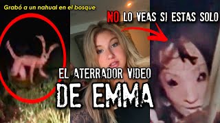 El aterrador video de Emma ¿Es esto un nahual  No lo veas si estás solo [upl. by Stutzman849]