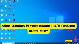 Show SECONDS in Your Windows 1011 Taskbar Clock NOW [upl. by Cochran]