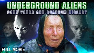 Underground Aliens Baba Vanga and Quantum Biology  Full Documentary [upl. by Gaulin]