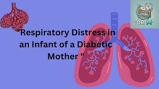 Respiratory Distress in an Infant of a Diabetic Mother [upl. by Wartow]