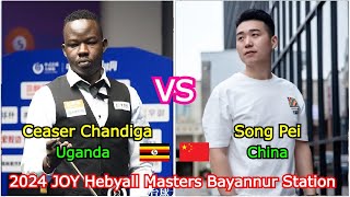 Ceaser Chandiga VS Song Fei  2024 JOY Hebyall Masters Bayannur Station [upl. by Adiaj]