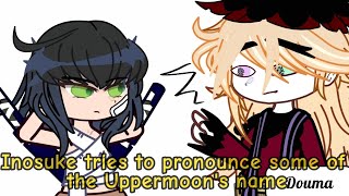 Inosuke tries to pronounce some of the Uppermoons name  Gacha Club  Demon Slayer  REMAKE [upl. by Nath497]